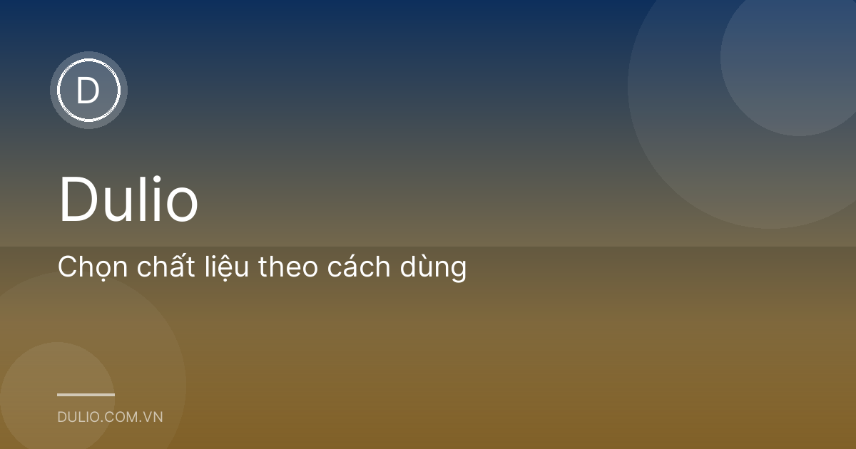 Chọn chất liệu theo cách dùng